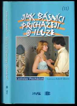 Ladislav Pecháček: Jak básníci přicházejí o iluze