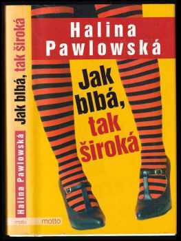 Halina Pawlowská: Jak blbá, tak široká