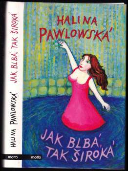 Jak blbá, tak široká