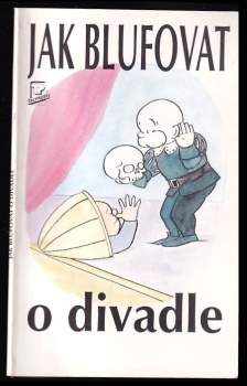 Jak blufovat o divadle