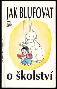 Jak blufovat o školství