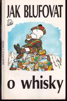 David Milsted: Jak blufovat o whisky