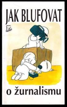 Jak blufovat o žurnalismu