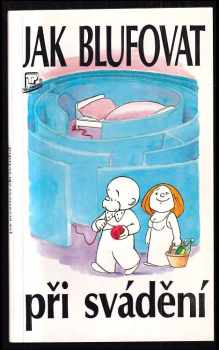 Yves Chébran: Jak blufovat při svádění