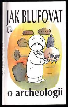 Jak blufovat v archeologii