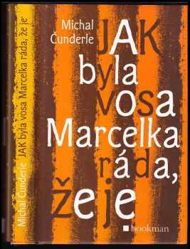 Jak byla vosa Marcelka ráda, že je - Michal Čunderle (2005, Bookman) - ID: 405414