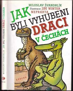 Jak byli vyhubeni draci v Čechách