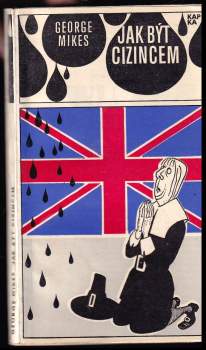 George Mikes: Jak být cizincem