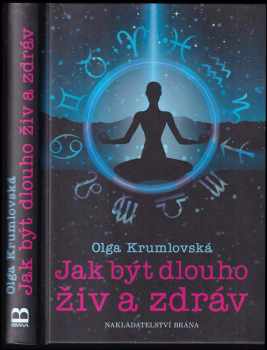 Jak být dlouho živ a zdráv