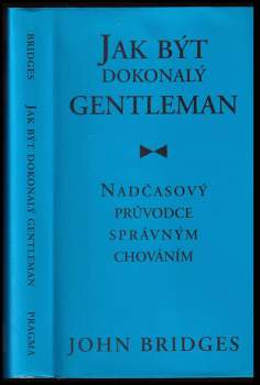 John C Bridges: Jak být dokonalý gentleman