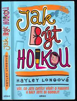 Hayley Long: Jak být holkou