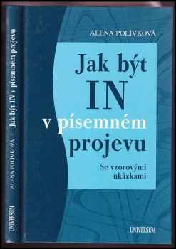 Alena Polívková: Jak být in v písemném projevu : se vzorovými ukázkami