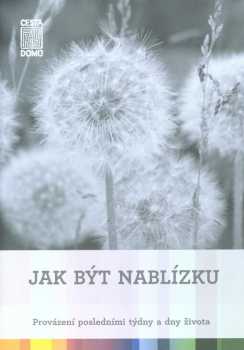 Jak být nablízku