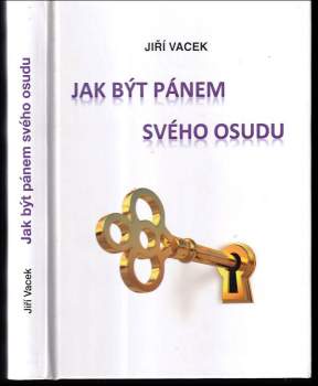 Jiří Vacek: Jak být pánem svého osudu