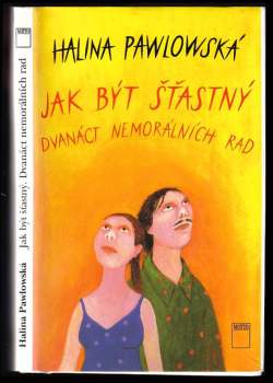 Jak být šťastný : dvanáct nemorálních rad