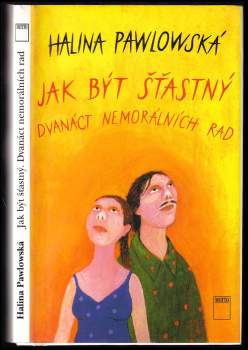 Halina Pawlowská: Jak být šťastný