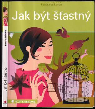 Jak být šťastný