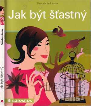 Jak být šťastný