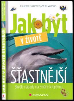 Jak být v životě šťastnější