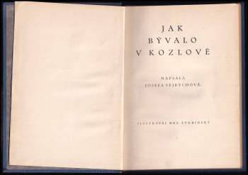 Josefa Vejrychová: Jak bývalo v Kozlově