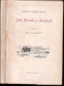 Josefa Vejrychová: Jak bývalo v Kozlově
