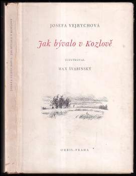 Josefa Vejrychová: Jak bývalo v Kozlově