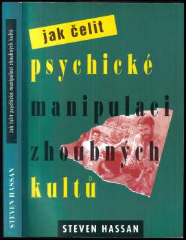 Steven Hassan: Jak čelit psychické manipulaci zhoubných kultů