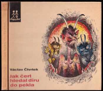Jak čert hledal díru do pekla - Václav Čtvrtek (1973, Albatros) - ID: 819206