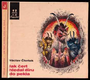 Jak čert hledal díru do pekla - Václav Čtvrtek (1973, Albatros) - ID: 827752
