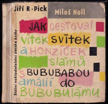 Jak cestoval Vítek Svítek a Honzíček Slámů s Bububabou Amálií do Bububulámu
