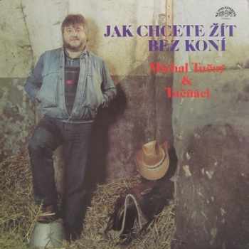 Jak Chcete Žít Bez Koní