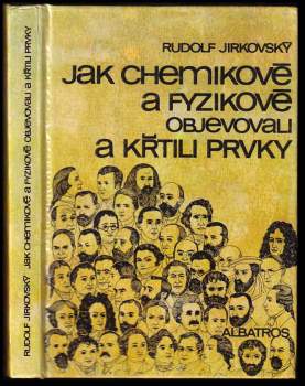 Jak chemikové a fyzikové objevovali a křtili prvky