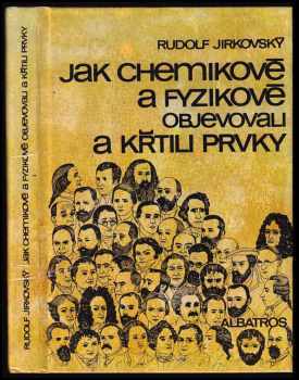 Jak chemikové a fyzikové objevovali a křtili prvky