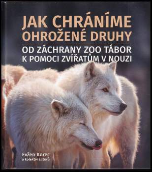 Jak chráníme ohrožené druhy