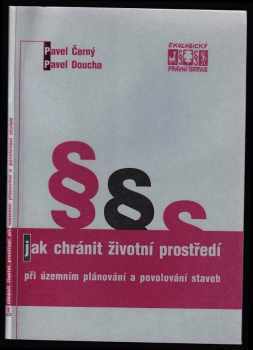 Pavel Černý: Jak chránit životní prostředí při územním plánování a povolování staveb