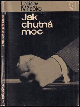 Ladislav Mňačko: Jak chutná moc
