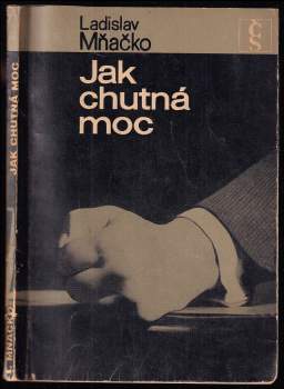 Ladislav Mňačko: Jak chutná moc