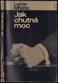 Ladislav Mňačko: Jak chutná moc