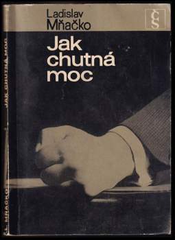 Ladislav Mňačko: Jak chutná moc