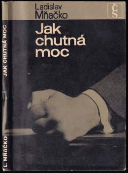Ladislav Mňačko: Jak chutná moc