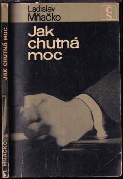 Ladislav Mňačko: Jak chutná moc