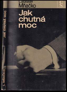 Ladislav Mňačko: Jak chutná moc