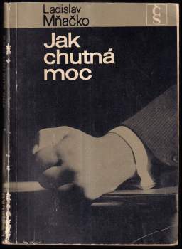 Ladislav Mňačko: Jak chutná moc