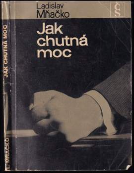 Ladislav Mňačko: Jak chutná moc