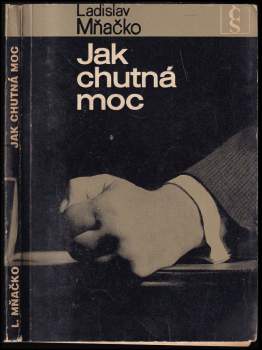 Ladislav Mňačko: Jak chutná moc