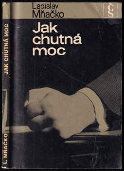 Ladislav Mňačko: Jak chutná moc