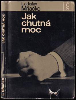Ladislav Mňačko: Jak chutná moc