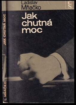 Ladislav Mňačko: Jak chutná moc