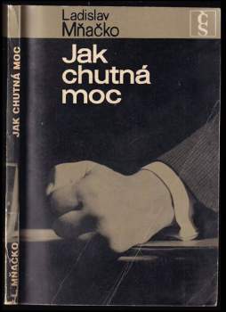 Ladislav Mňačko: Jak chutná moc