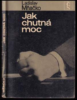 Ladislav Mňačko: Jak chutná moc